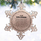 Inspirational Girlfriend Snowflake Ornament - Behind you, all your Memories, Before you, all your Dreams - Birthday, Christmas Holiday Gifts