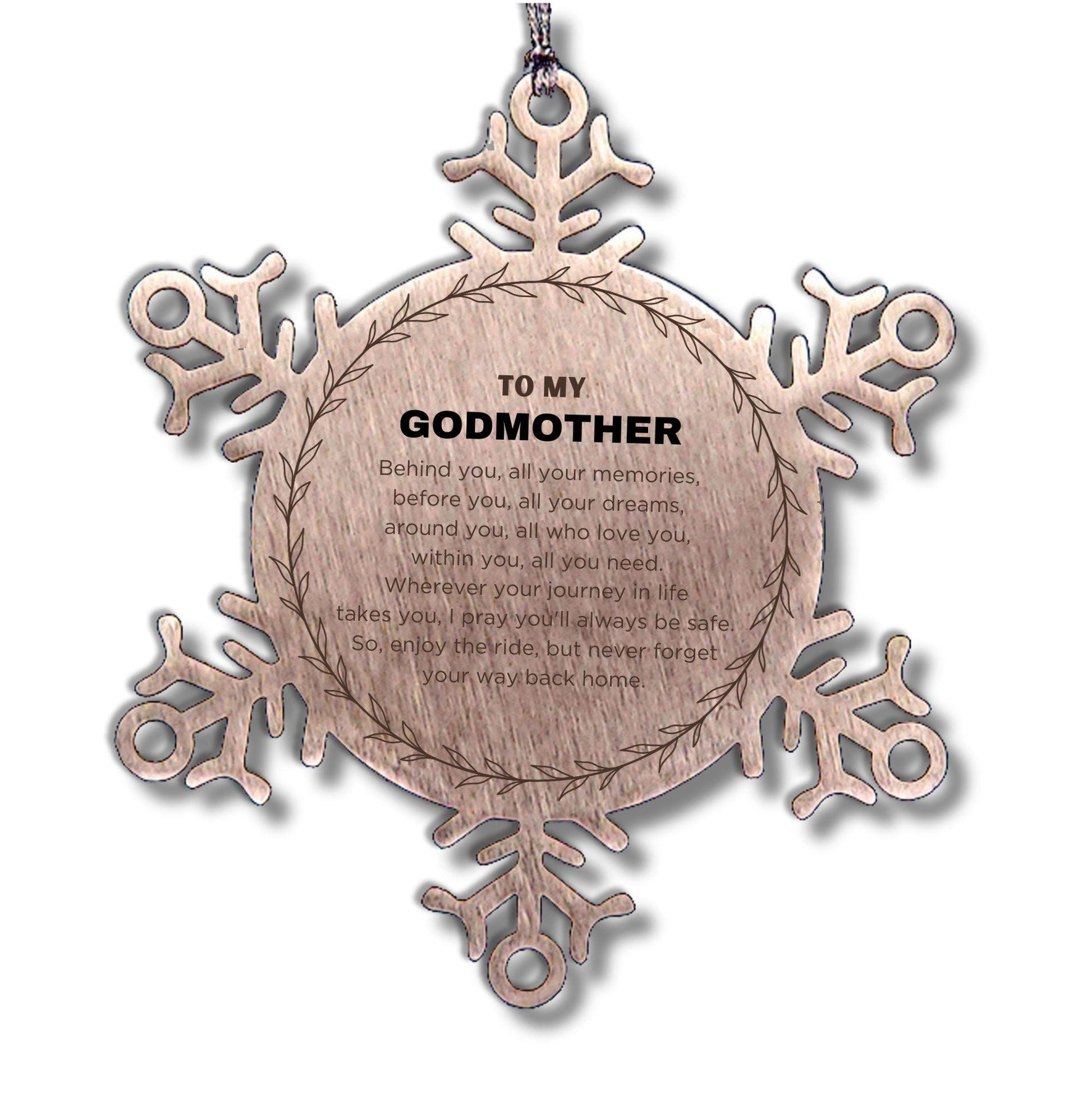 Inspirational Godmother Snowflake Ornament - Behind you, all your Memories, Before you, all your Dreams - Birthday, Christmas Holiday Gifts