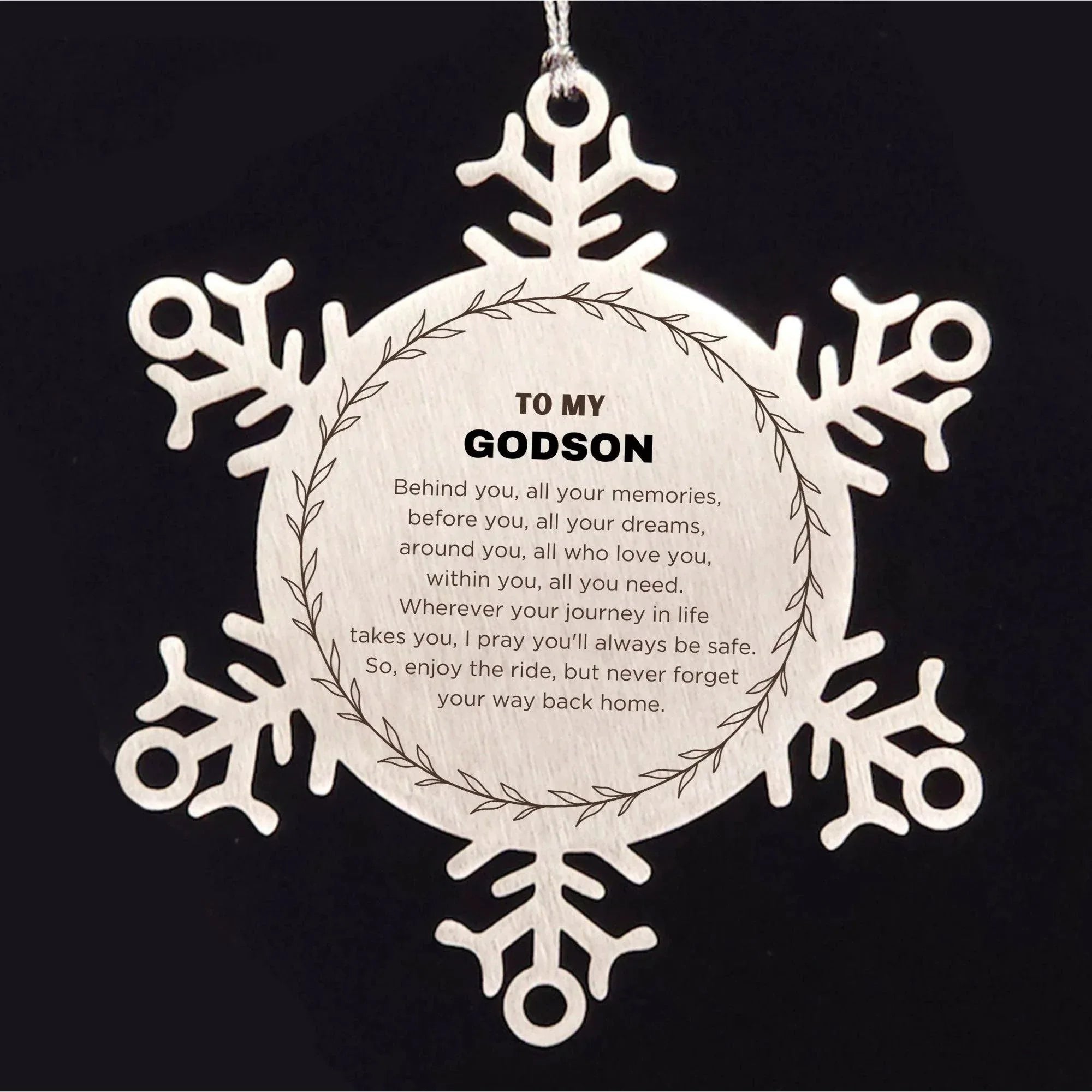 Inspirational Godson Snowflake Ornament - Behind you, all your Memories, Before you, all your Dreams - Birthday, Christmas Holiday Gifts