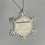 Inspirational Granddaughter Snowflake Stainless Steel Ornament - Behind you, all your Memories, Before you, all your Dreams - Birthday, Christmas Holiday Gifts