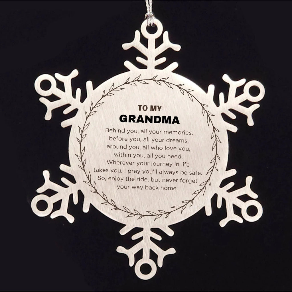 Inspirational Grandma Snowflake Ornament - Behind you, all your Memories, Before you, all your Dreams - Birthday, Christmas Holiday Gifts