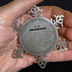 Inspirational Grandson Snowflake Stainless Steel Ornament - Behind you, all your Memories, Before you, all your Dreams - Birthday, Christmas Holiday Gifts