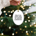 Inspirational Hairdresser Oval Ornament, 'Dream Big, Work Hard, And Become An Amazing Hairdresser.' Christmas Unique Gifts