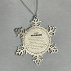 Inspirational Husband Snowflake Ornament - Behind you, all your Memories, Before you, all your Dreams - Birthday, Christmas Holiday Gifts