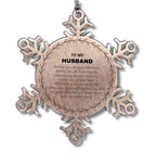 Inspirational Husband Snowflake Ornament - Behind you, all your Memories, Before you, all your Dreams - Birthday, Christmas Holiday Gifts