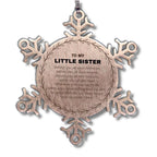 Inspirational Little Sister Snowflake Ornament - Behind you, all your Memories, Before you, all your Dreams - Birthday, Christmas Holiday Gifts
