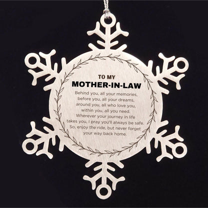Inspirational Mother-In-Law Snowflake Ornament - Behind you, all your Memories, Before you, all your Dreams - Birthday, Christmas Holiday Gifts