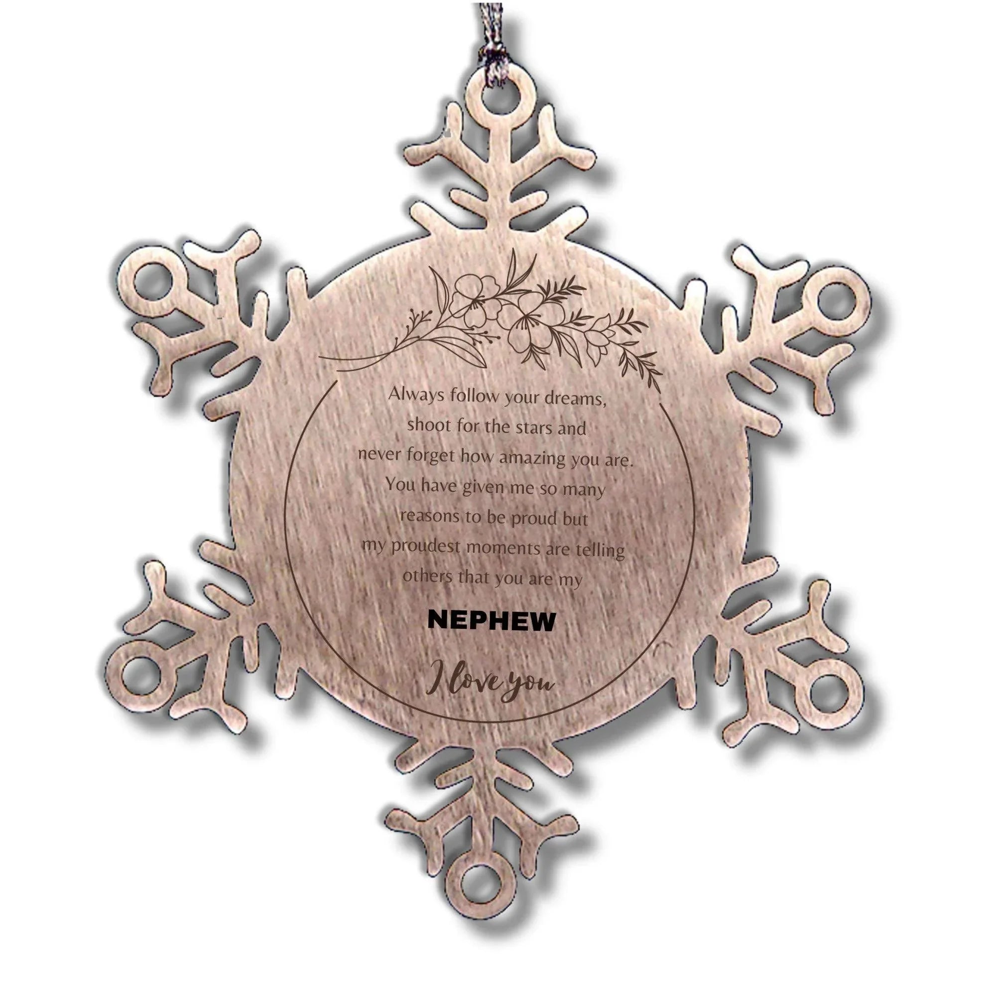 Inspirational Nephew Snowflake Ornament - Behind you, all your Memories, Before you, all your Dreams - Birthday, Christmas Holiday Gifts
