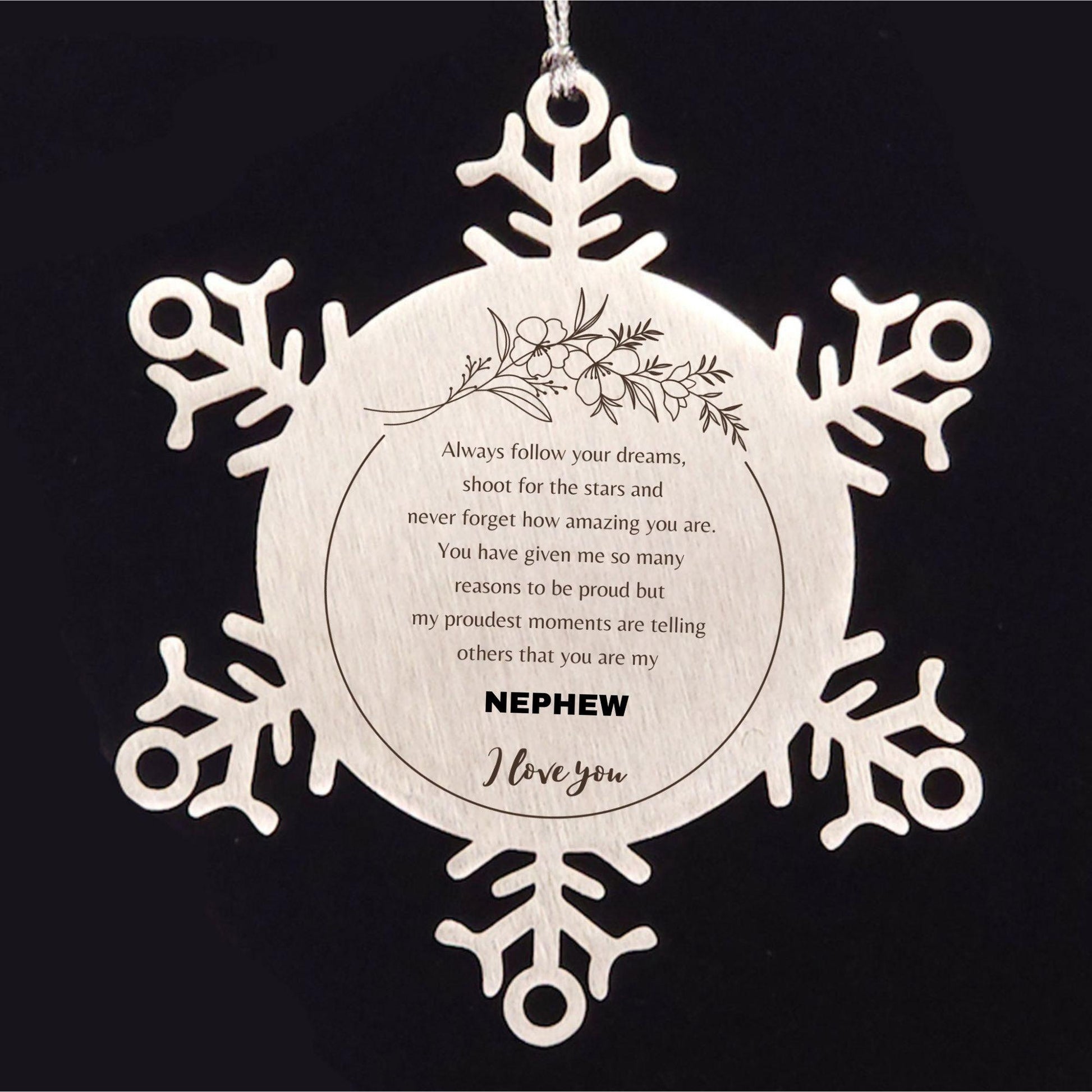 Inspirational Nephew Snowflake Ornament - Behind you, all your Memories, Before you, all your Dreams - Birthday, Christmas Holiday Gifts