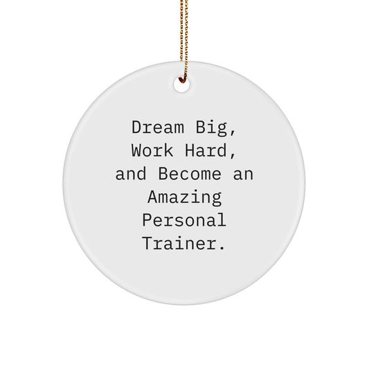 Inspirational Personal Trainer Gifts, Funny Quote Circle Ornament from, Gifts for Personal Trainer Friends and Family This Christmas