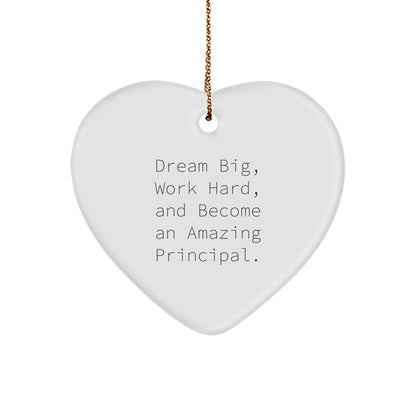 Inspirational Principal Gifts, 'Dream Big, Work Hard, And Become An Amazing Principal.' Heart Ornament for Christmas, Gifts from Family to Principal