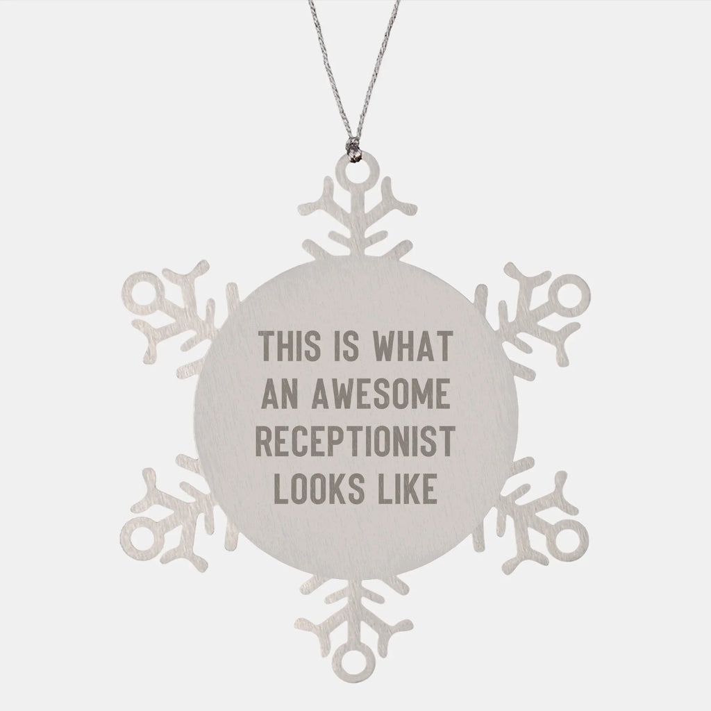 Inspirational Receptionist Snowflake Ornament Gifts from Friends - 'This Is What An Awesome Receptionist Looks Like'
