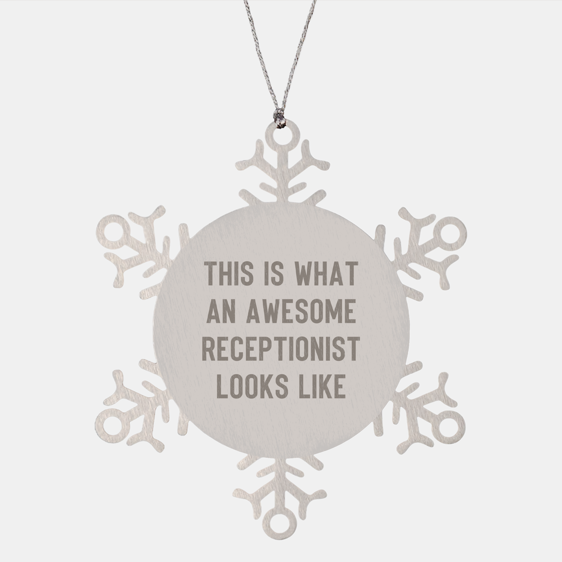 Inspirational Receptionist Snowflake Ornament Gifts from Friends - 'This Is What An Awesome Receptionist Looks Like'
