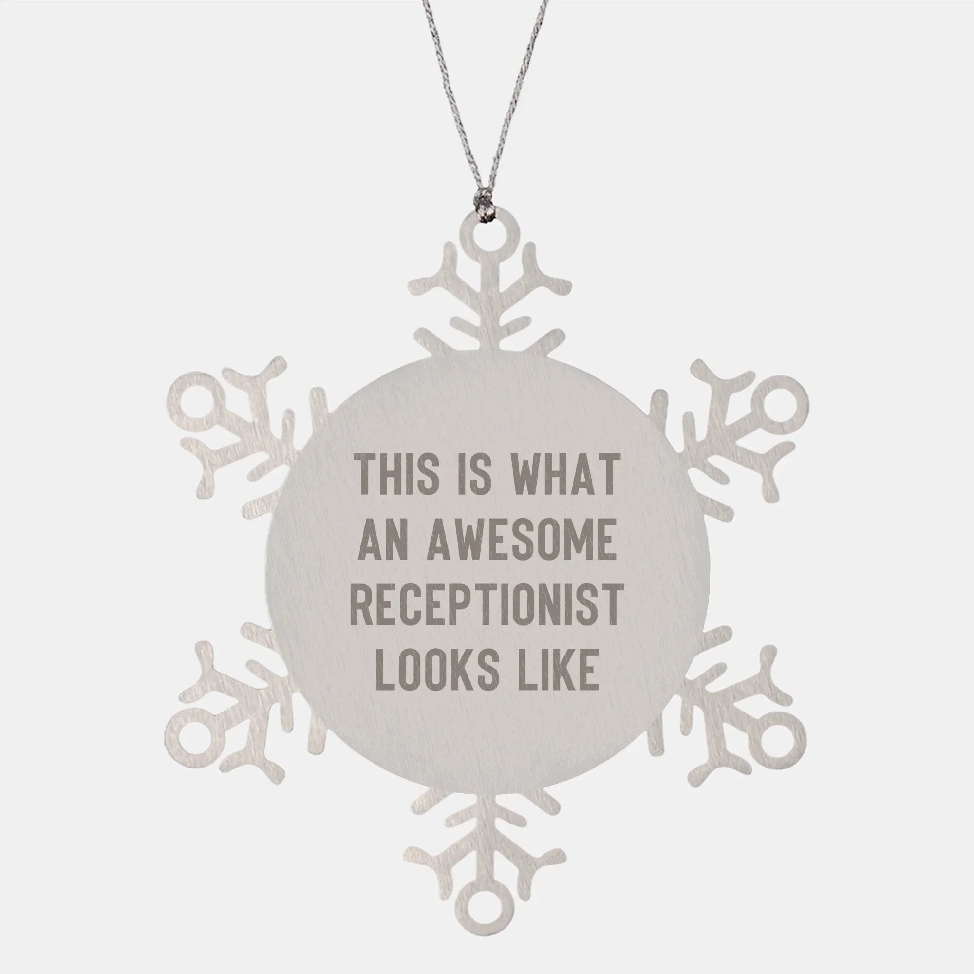 Inspirational Receptionist Snowflake Ornament Gifts from Friends - 'This Is What An Awesome Receptionist Looks Like'