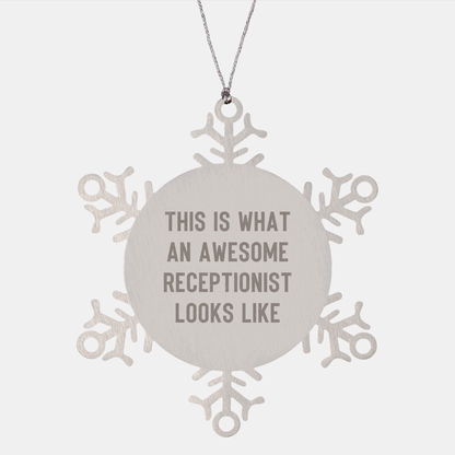 Inspirational Receptionist Snowflake Ornament Gifts from Friends - 'This Is What An Awesome Receptionist Looks Like'