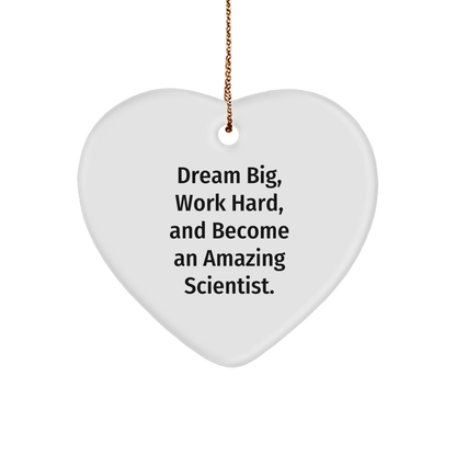 Inspirational Scientist Christmas Heart Ornament - 'Dream Big, Work Hard, And Become An Amazing Scientist.' Gift
