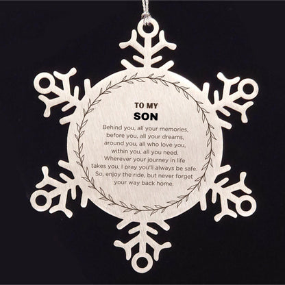 Inspirational Son Snowflake Ornament - Behind you, all your Memories, Before you, all your Dreams - Birthday, Christmas Holiday Gifts