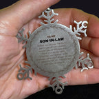 Inspirational Son-in-law Snowflake Ornament - Behind you, all your Memories, Before you, all your Dreams - Birthday, Christmas Holiday Gifts