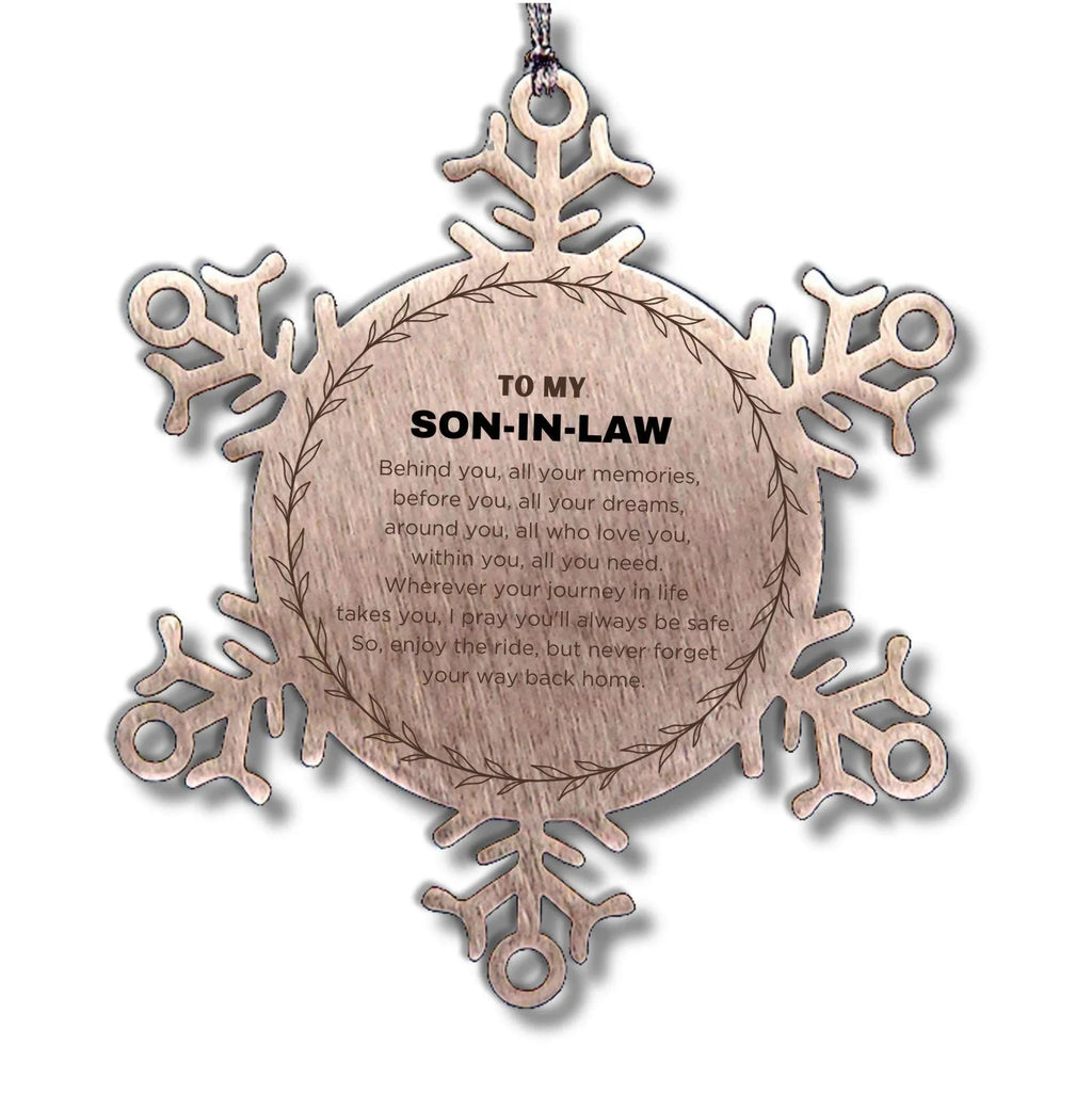 Inspirational Son-in-law Snowflake Ornament - Behind you, all your Memories, Before you, all your Dreams - Birthday, Christmas Holiday Gifts