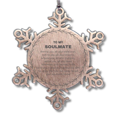 Inspirational Soulmate Snowflake Engraved Ornament - Behind you, all your Memories, Before you, all your Dreams - Birthday, Christmas Holiday Gifts
