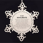 Inspirational Soulmate Snowflake Engraved Ornament - Behind you, all your Memories, Before you, all your Dreams - Birthday, Christmas Holiday Gifts