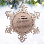 Inspirational Stepmom Snowflake Ornament - Behind you, all your Memories, Before you, all your Dreams - Birthday, Christmas Holiday Gifts