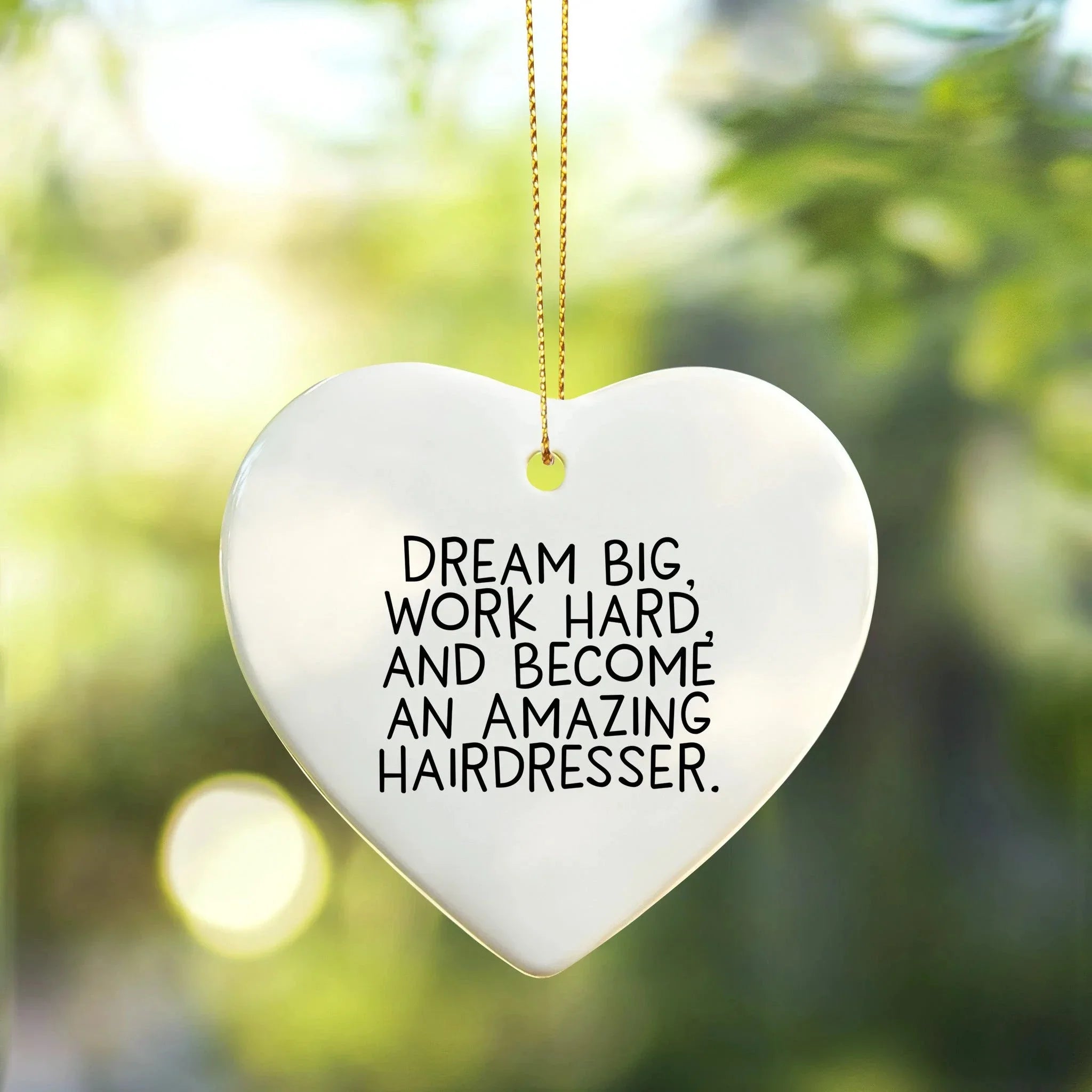 Inspiring Hairdresser Christmas Gifts - 'Dream Big, Work Hard' Heart Ornament
