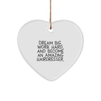 Inspiring Hairdresser Christmas Gifts - 'Dream Big, Work Hard' Heart Ornament