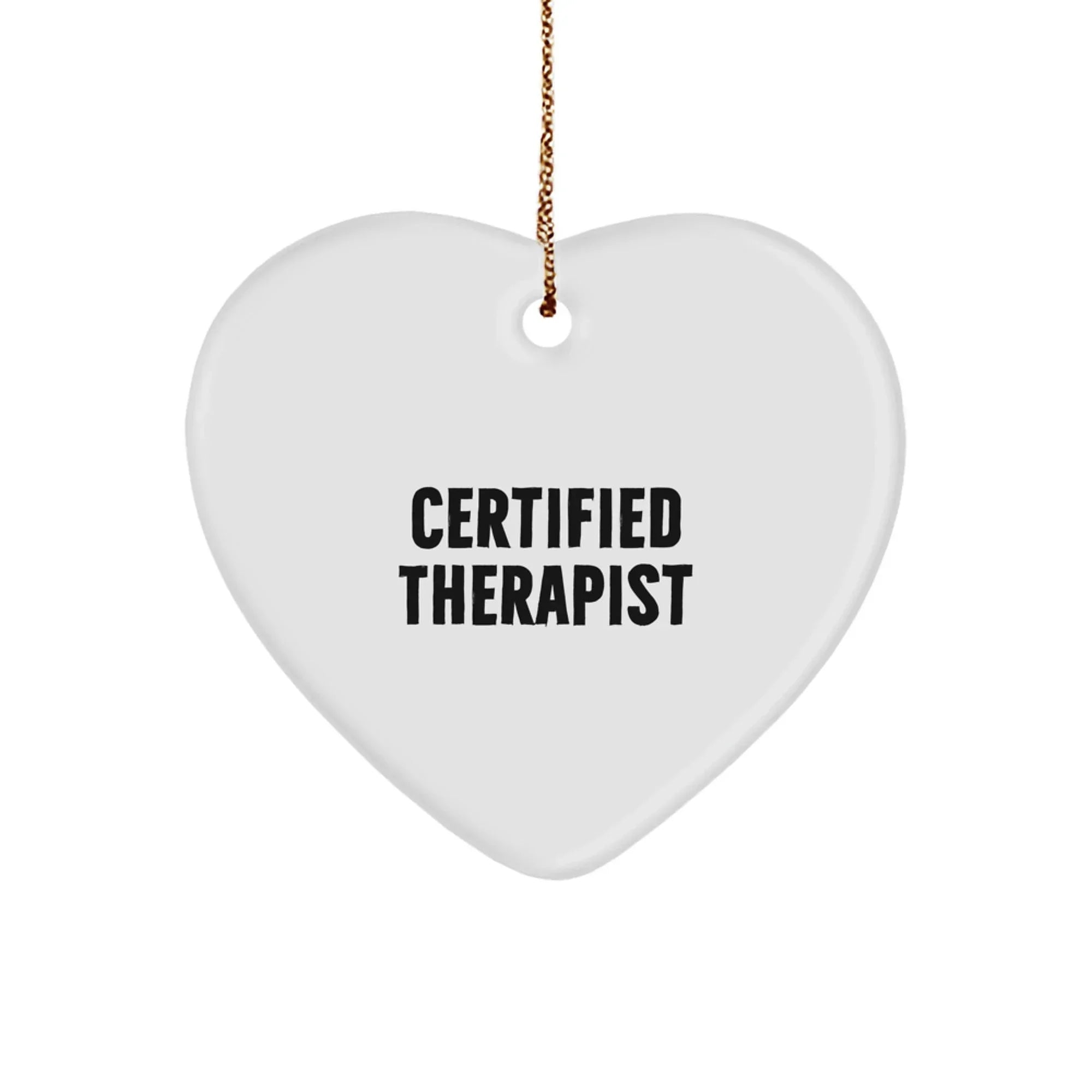 Therapist Heart Christmas Tree Ornament, Funny Quote Certified Therapist