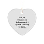 Insurance Sales Agent Funny Heart Ornament, 'I'm An Insurance Sales Agent. I Speak Fluently In Nerd.' Christmas Gifts