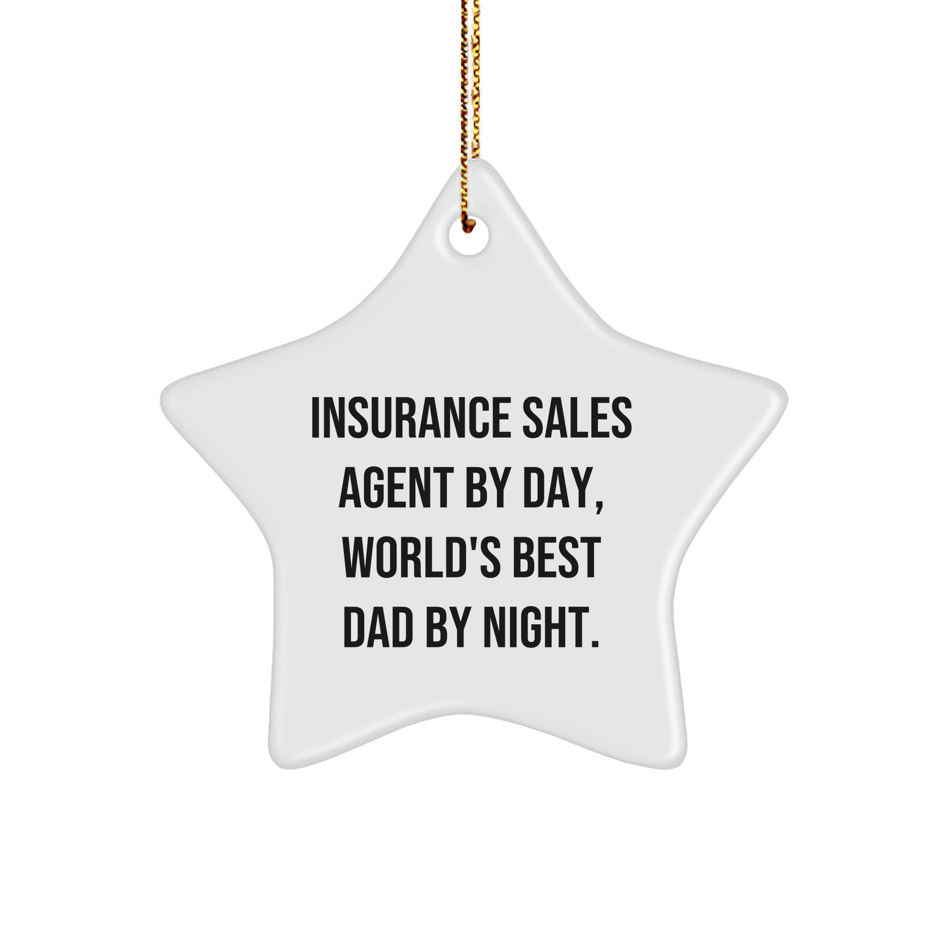 Insurance Sales Agent Gifts, Funny Star Ornament by Day, World's Best Dad By Night Gifts for Christmas