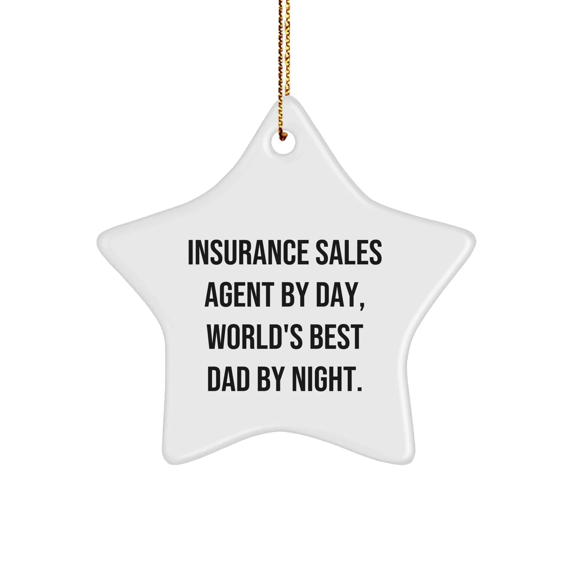 Insurance Sales Agent Gifts, Funny Star Ornament by Day, World's Best Dad By Night Gifts for Christmas