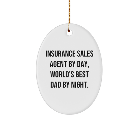 Insurance Sales Agent Gifts from Men, Gifts for Insurance Sales Agent By Day, World's Best Dad By Night Oval Ornament Christmas Unique Presents