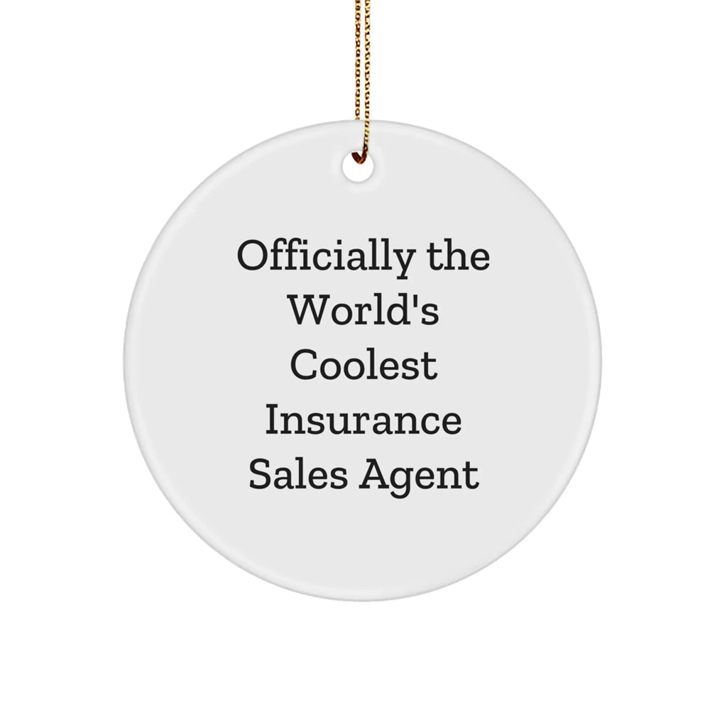 Insurance Sales Agent Gifts from Men, 'Officially The World's Coolest' Quote, Christmas Circle Ornament, for Insurance Sales Agent