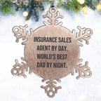 Insurance Sales Agent Gifts from Men to Insurance Sales Agent Snowflake Ornament, Funny Quote, Christmas Unique Presents