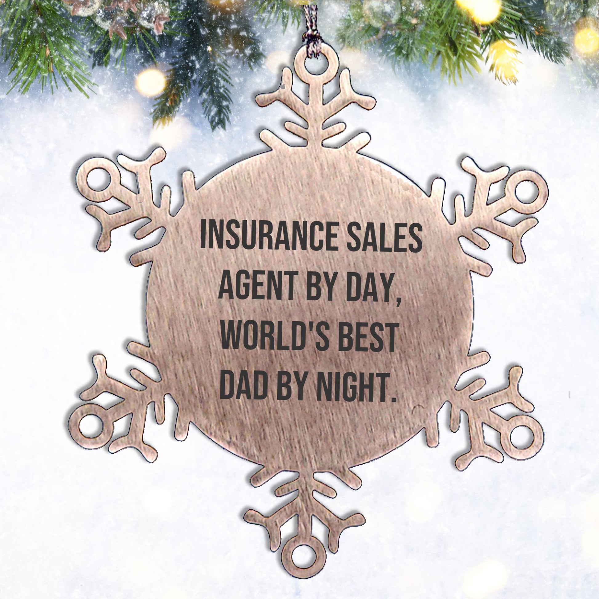 Insurance Sales Agent Gifts from Men to Insurance Sales Agent Snowflake Ornament, Funny Quote, Christmas Unique Presents