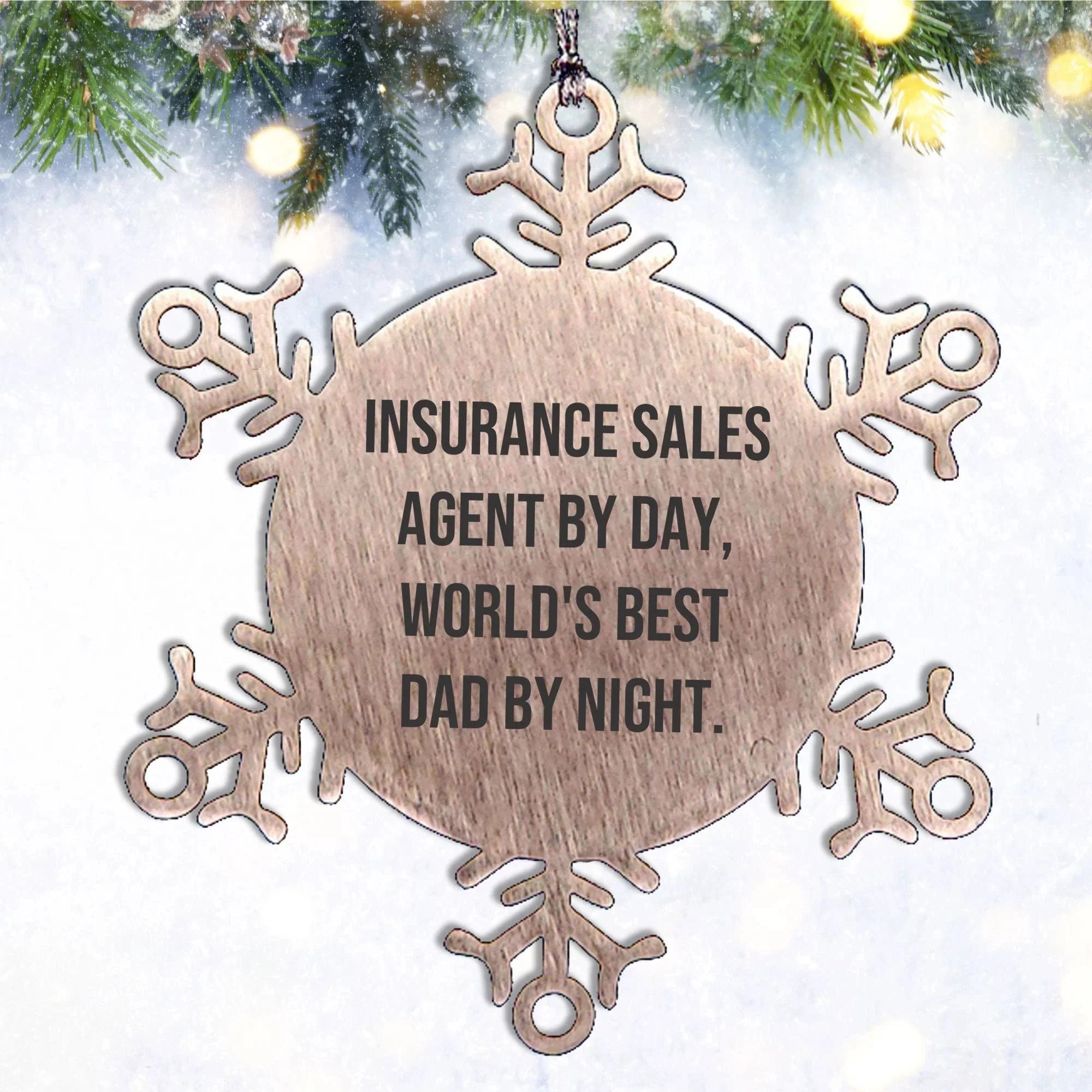 Insurance Sales Agent Gifts from Men to Insurance Sales Agent Snowflake Ornament, Funny Quote, Christmas Unique Presents