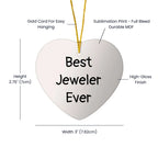 Jeweler Gifts from Friends to Family - Best Jeweler Ever Heart Ornament, Funny Quote, Christmas Unique Gift