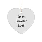 Jeweler Gifts from Friends to Family - Best Jeweler Ever Heart Ornament, Funny Quote, Christmas Unique Gift
