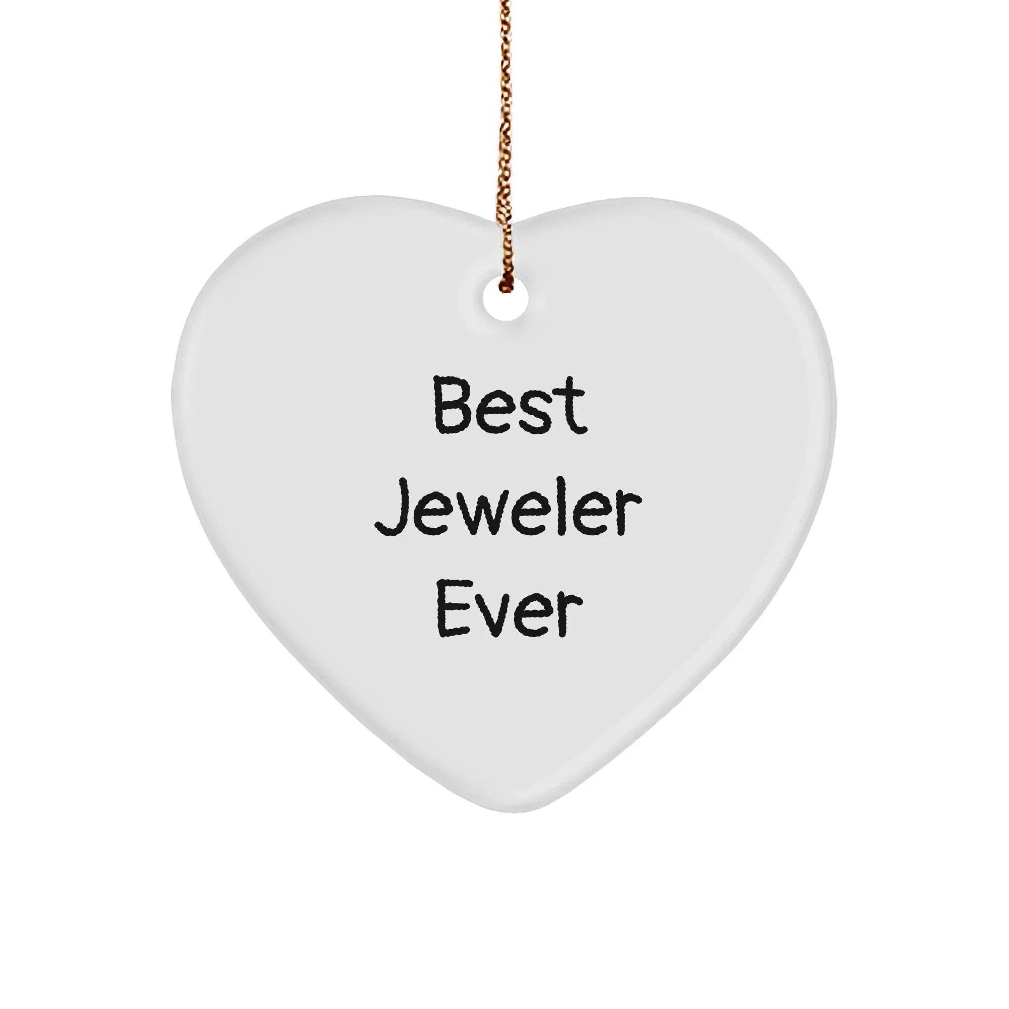 Jeweler Gifts from Friends to Family - Best Jeweler Ever Heart Ornament, Funny Quote, Christmas Unique Gift