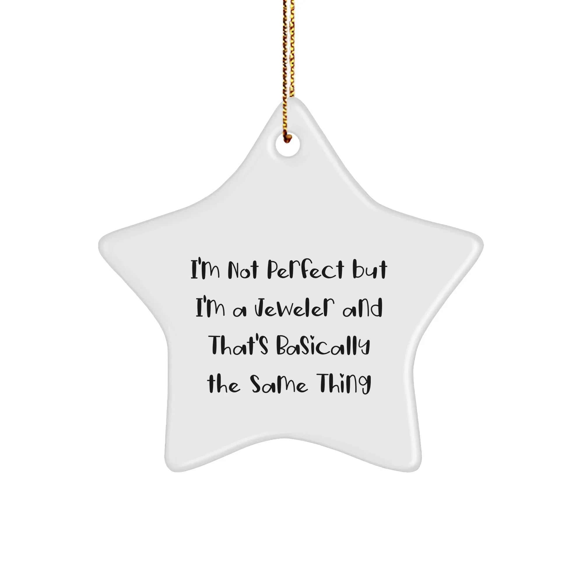 Jeweler's Humorous Holiday Gift, 'I'm Not Perfect' Star Ornament for Women, Funny Christmas Unique Gifts from Friends to Family