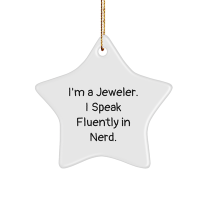 Jeweler's Whimsical Star Ornament, Gifts from Friends to Jeweler, Funny Quote, 3.25'' Tall, MDF, Sublimation Printing, Christmas Unique Gift for Jeweler