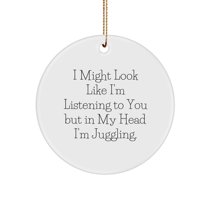 Juggling Enthusiasts Gifts from Friends, Juggling Circle Ornament with Funny Quote, Christmas Unique Gifts for Juggling Lovers