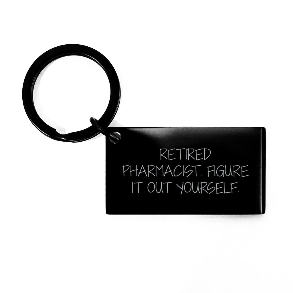 Pharmacist Keychain Gifts from Friends to Retired Pharmacist Figure It Out Yourself, Unique Graduation Tokens for Men