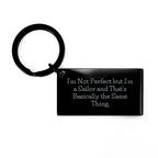 Sailor Keychain Gifts from Friends, Funny Inspirational Quote, Perfect for Sailor Graduation