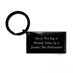 Funny Postmaster Keychain Gifts from Men to Friends and Family - Sorry This Guy Is Already Taken By A Smokin' Hot Postmaster - Keychains for Postmaster Day