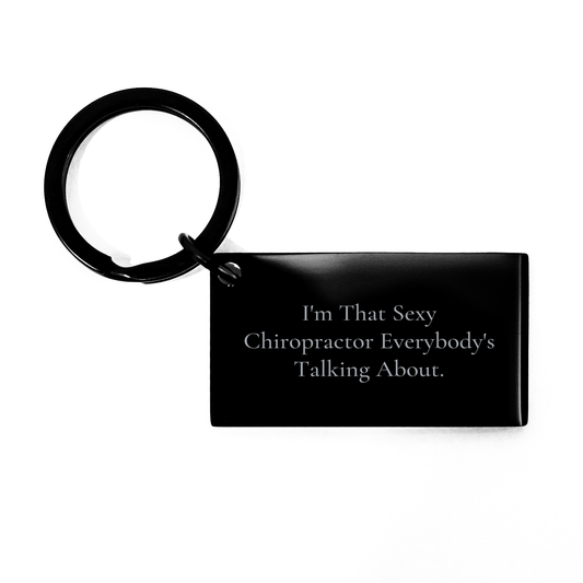 Sexy Chiropractor Keychain Gifts from Women for Mother's Day, Funny Quote, Stainless Steel, Rust-Resistant, Engraved Message - Image 1