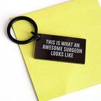 Surgeon Gifts from Men, Funny Keychain for Surgeon, This Is What An Awesome Surgeon Looks Like, Father's Day Unique Gifts