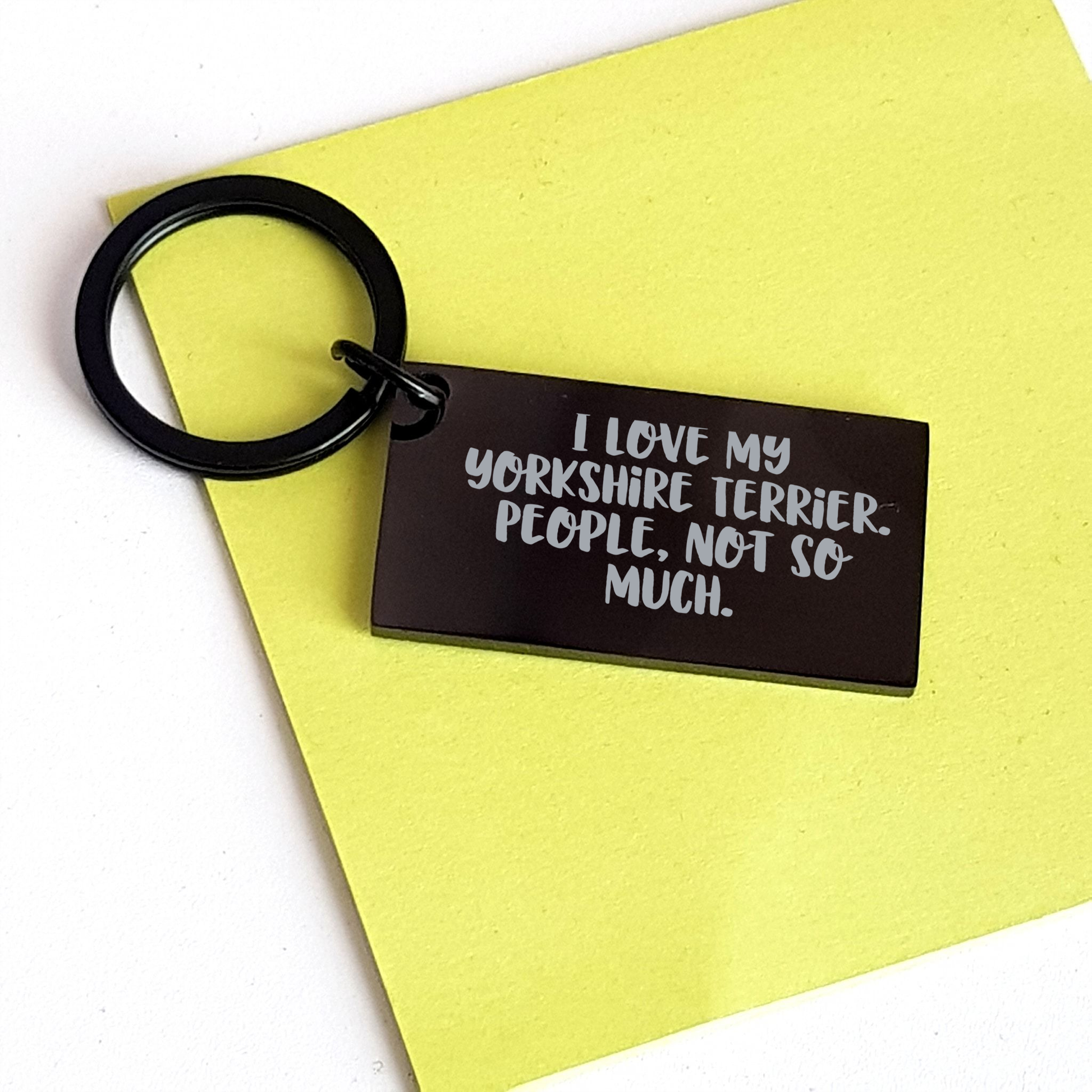 Funny Yorkshire Terrier Dog Keychain Gifts from Friends for Father's Day, I Love My Yorkshire Terrier. People, Not So Much. - Image 3