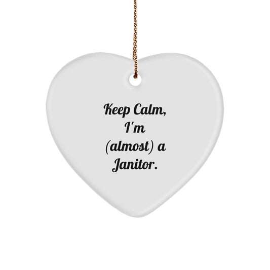 Keep Calm Janitor Gifts, Funny Heart Ornament for Men, Women, and Friends - 'I'm (almost) A Janitor' Quote - Christmas Unique Gifts from Family